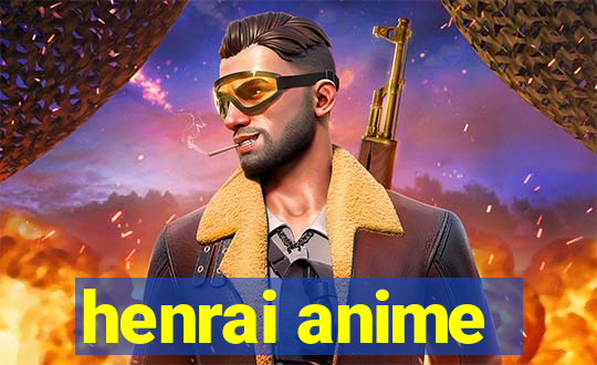 henrai anime